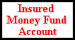 Insured Money Fund Account